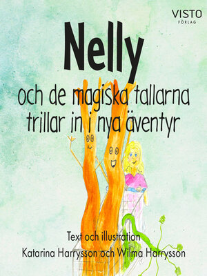 cover image of Nelly och de magiska tallarna trillar in i nya äventyr